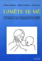 Ujměte se mě. Výchova hluchoslepých dětí